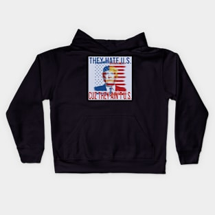 They Hate Us Cause They Ain't Us - trump Kids Hoodie